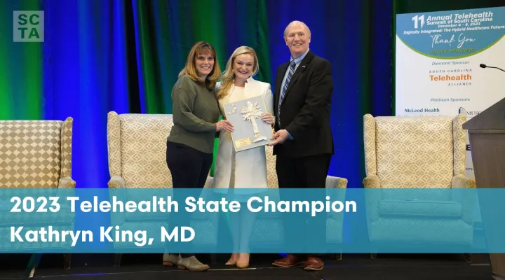 The 2023 Telehealth State Champion award was presented to Dr. Kathryn King during the 11th Annual Telehealth Summit of South Carolina held this month in Greenville.