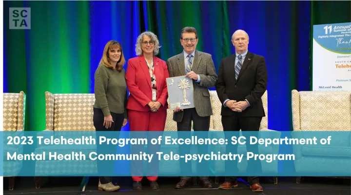 The 2023 Telehealth Program of Excellence award was presented to the South Carolina Department of Mental Health Community Tele-Psychiatry program during the 11th Annual Telehealth Summit of South Carolina held this month in Greenville.
