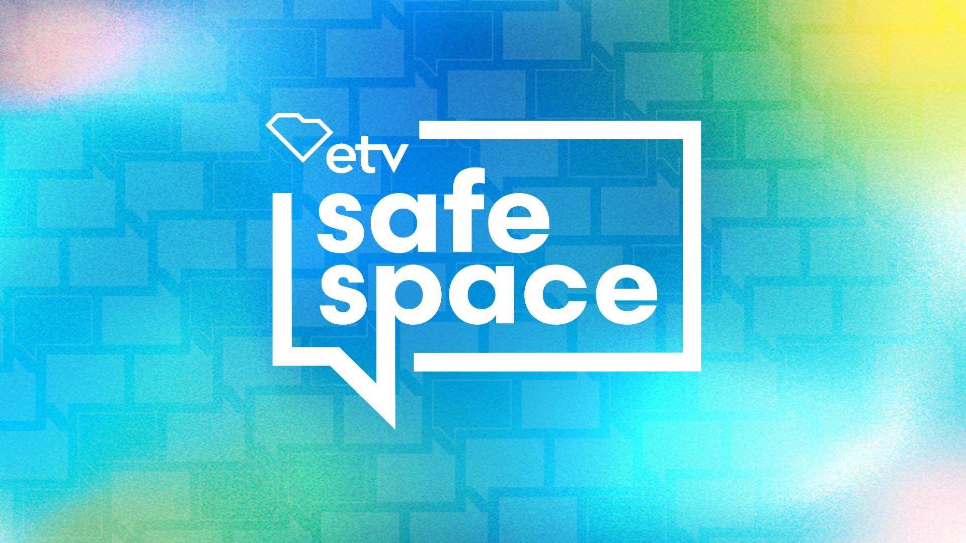 SCETV Safe Space