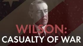 Woodrow Wilson: The Decider: asset-mezzanine-16x9