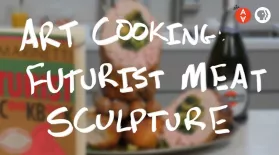 Art Cooking: Futurist Meat Sculpture: asset-mezzanine-16x9