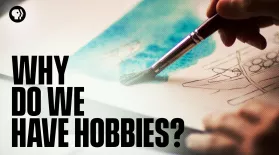Why Do We Have Hobbies?: asset-mezzanine-16x9