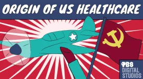 How did Makeup, WWII, & Communism Create U.S. Healthcare?: asset-mezzanine-16x9