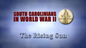 South Carolinians in WWII | The Rising Sun: asset-mezzanine-16x9