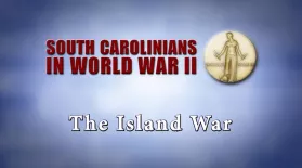 South Carolinians in WWII | The Island War: asset-mezzanine-16x9