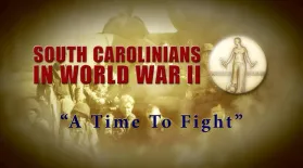 South Carolinians in WWII | A Time To Fight: asset-mezzanine-16x9