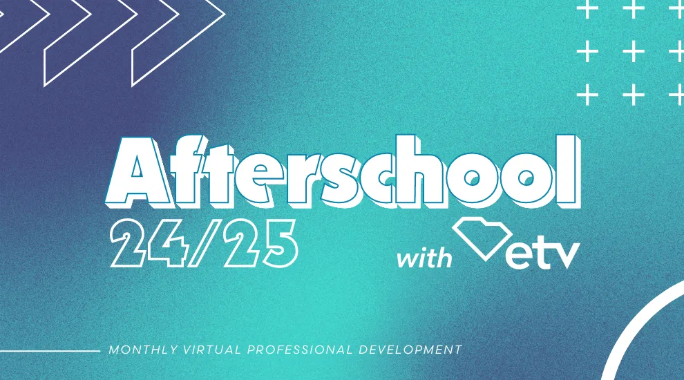 graphic with the words Afterschool with ETV 24/25