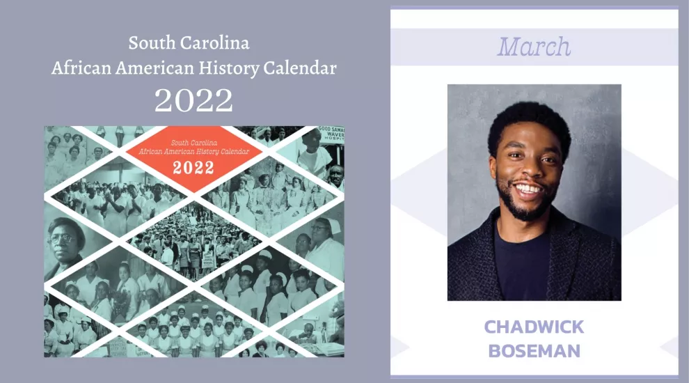 SC African American History Calendar March 2022 Honoree Chadwick Boseman