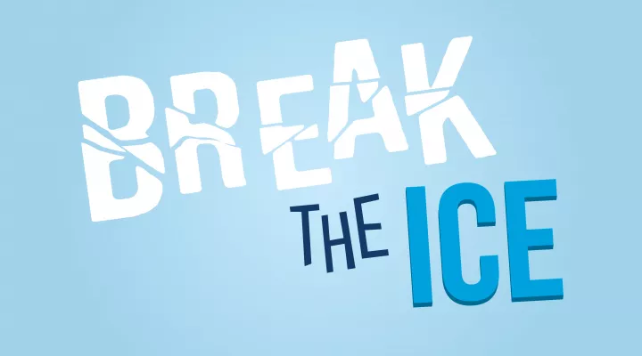 graphic with the words "Break the Ice"